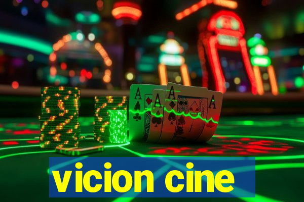 vicion cine